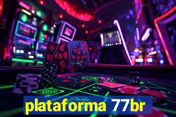 plataforma 77br